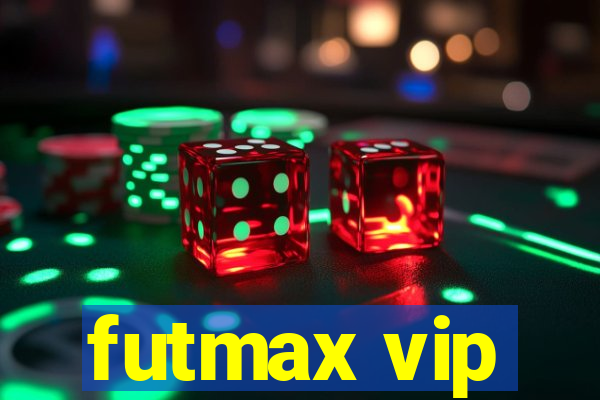 futmax vip